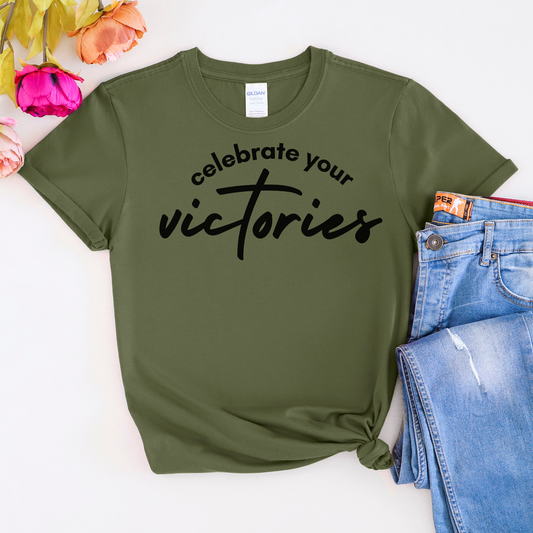 Celibrate your victories T-shirt