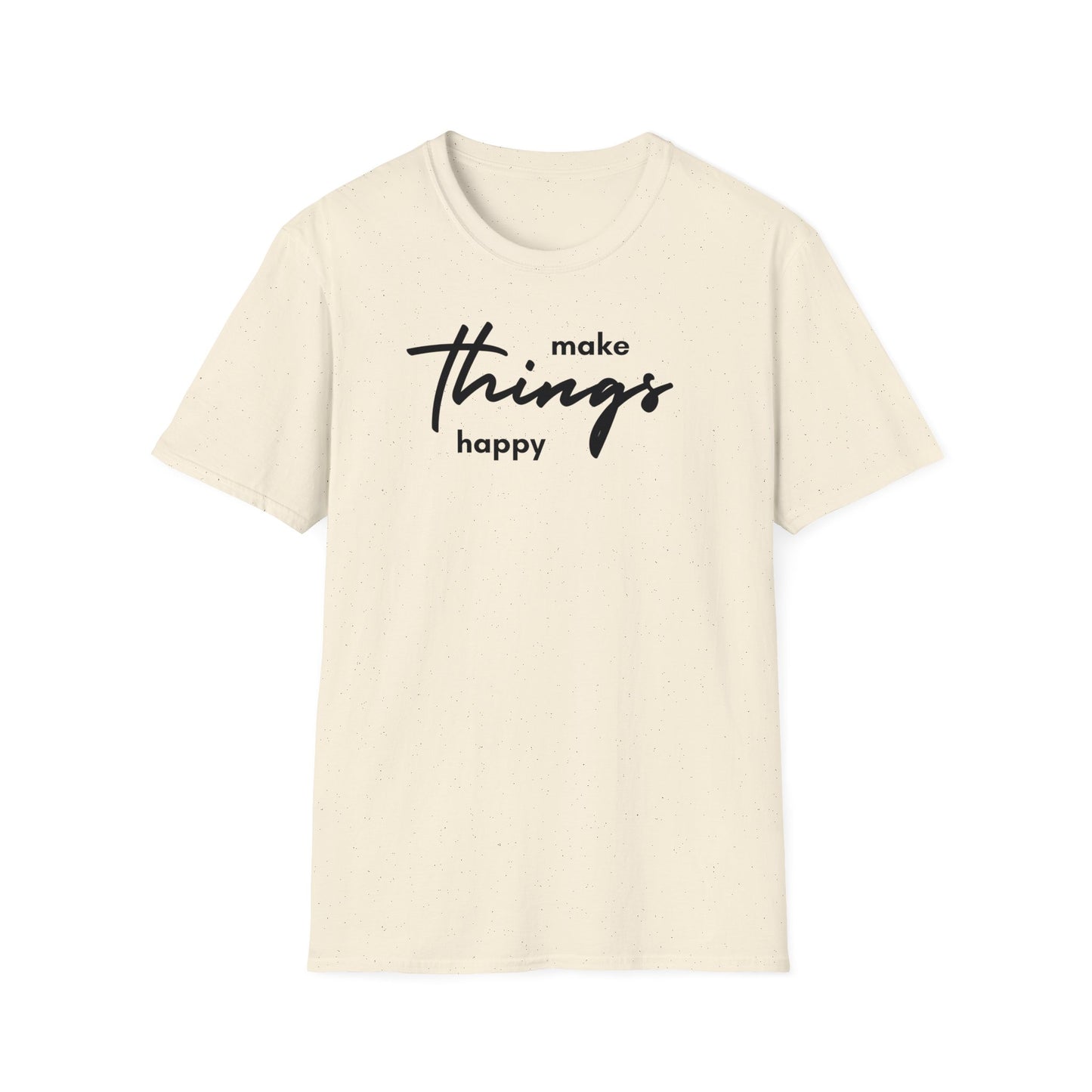 Make things happy T-shirt