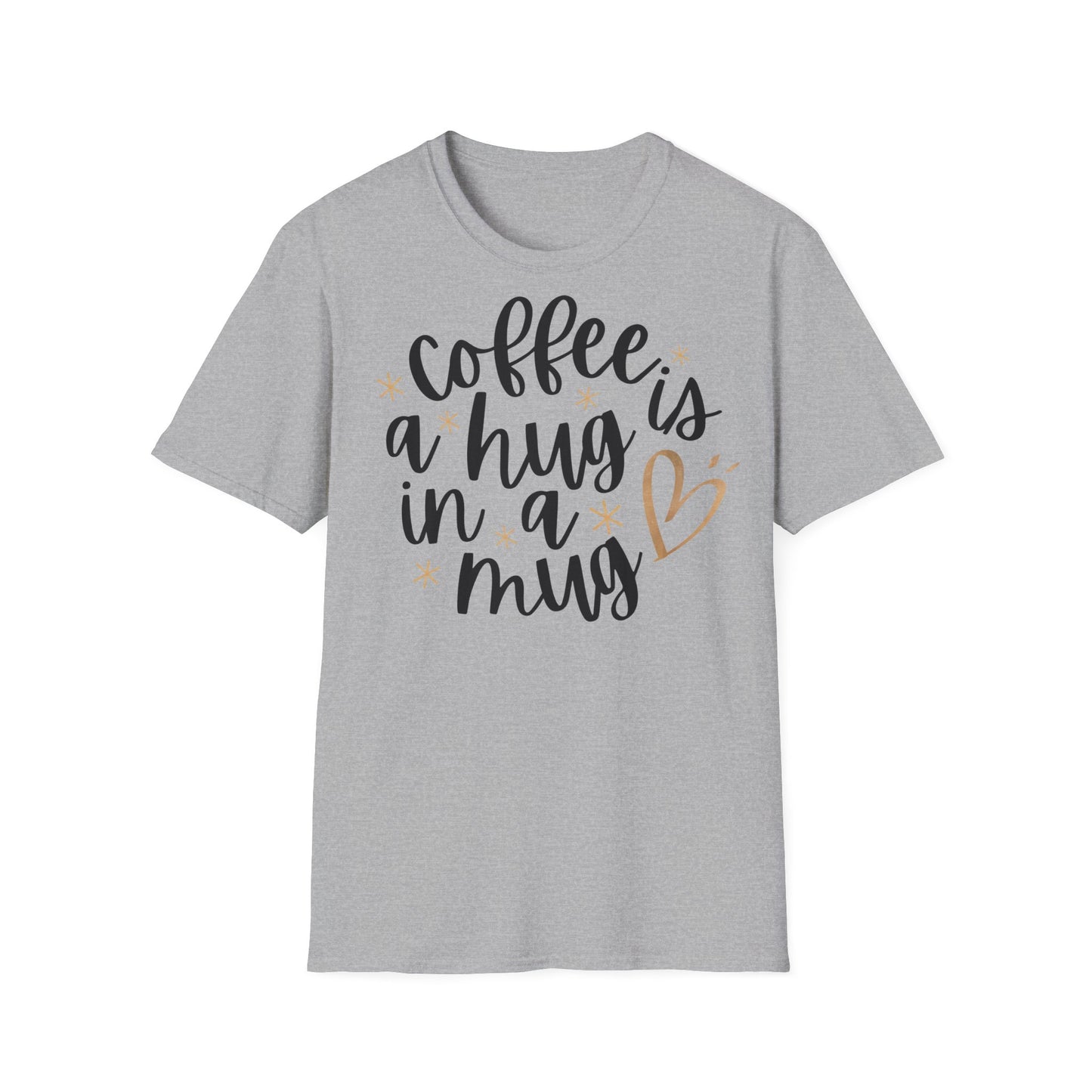 Coffee is a hug in a mug T-shirt