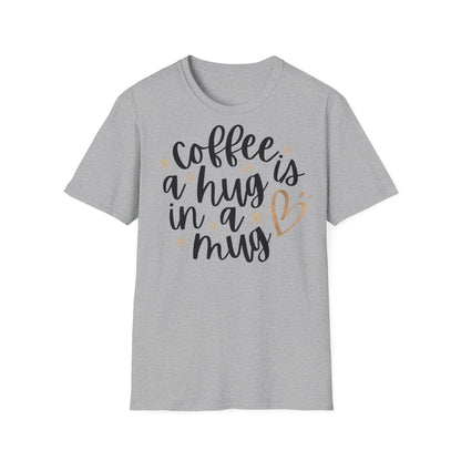 Coffee is a hug in a mug T-shirt