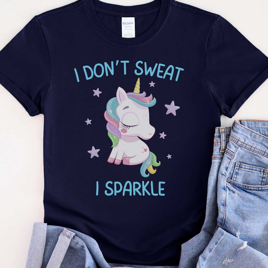 I don't sweat I sparkle T-shirt