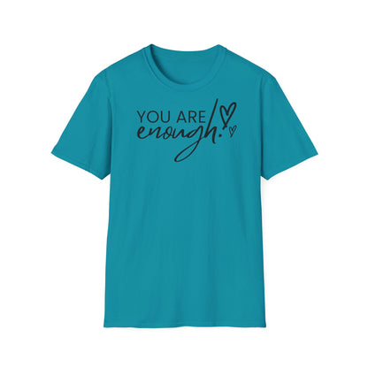 You are enough T-shirt