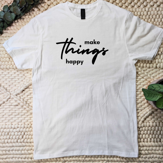 Make things happy T-shirt