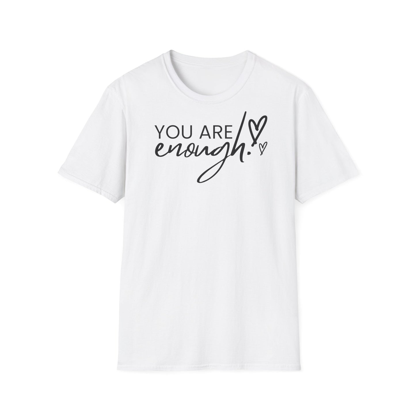 You are enough T-shirt