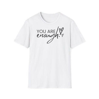 You are enough T-shirt