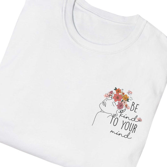 Be Kind to Your Mind T-shirt