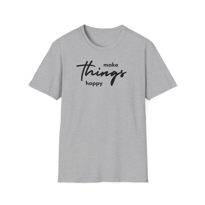 Make things happy T-shirt