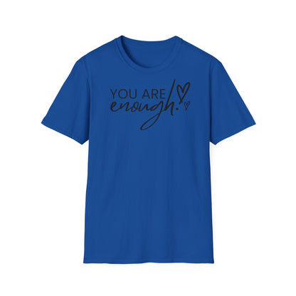 You are enough T-shirt