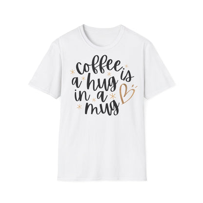 Coffee is a hug in a mug T-shirt