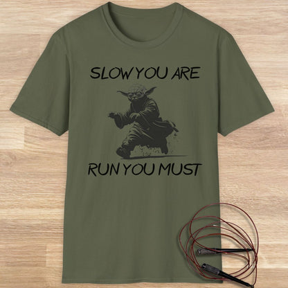 Yoda: Slow you are T-shirt