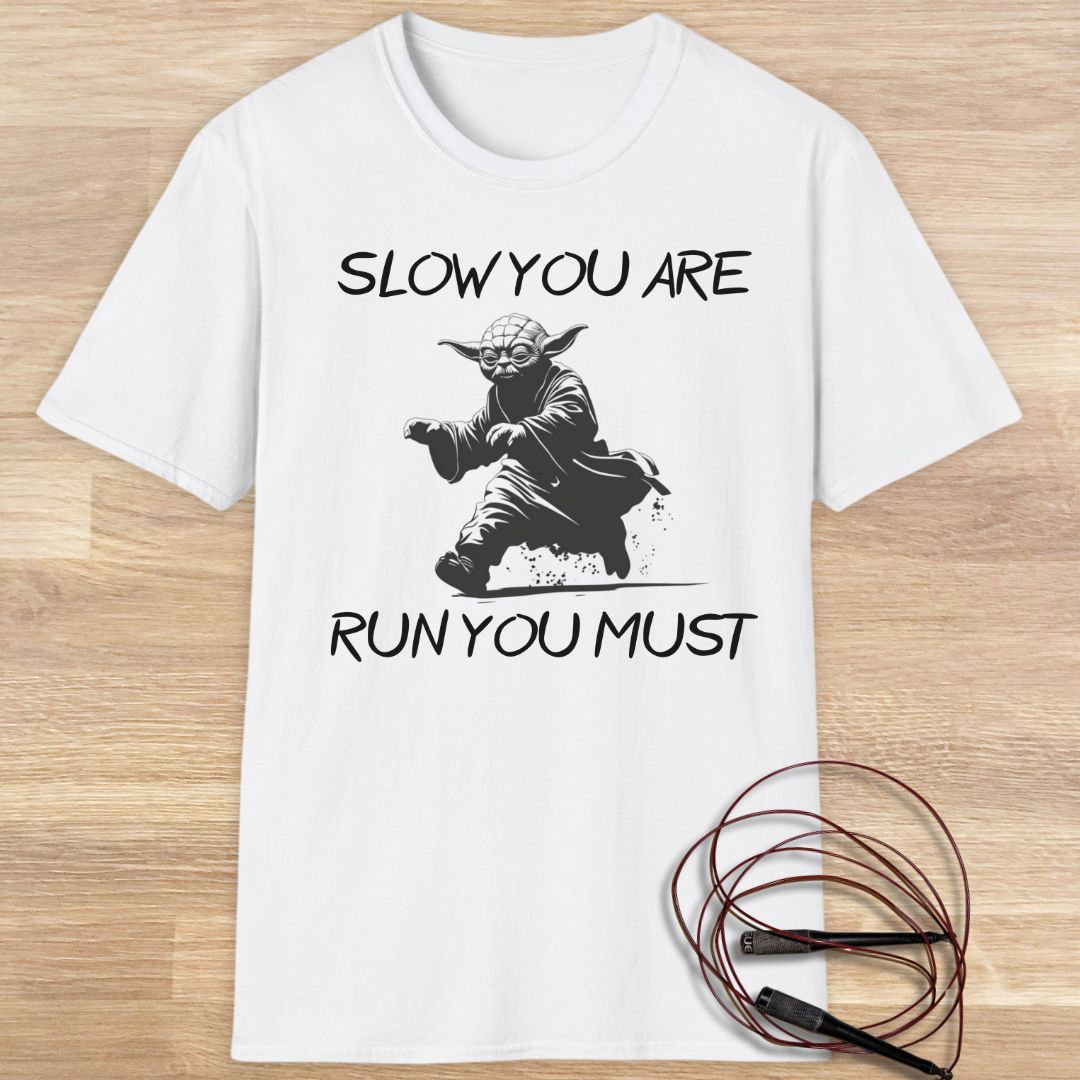 Yoda: Slow you are T-shirt