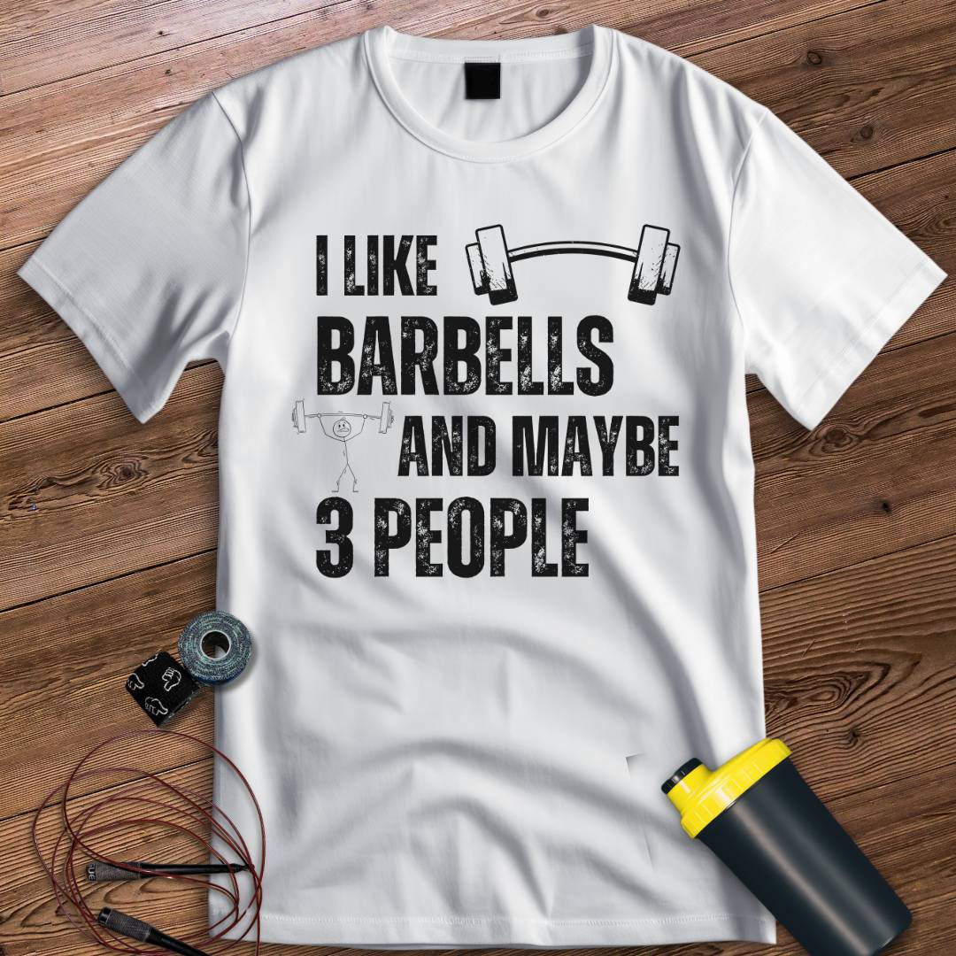 I like barbells T-shirt